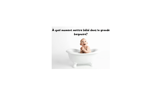 À quel âge un bébé se lave dans une grande baignoire? - Jeux jouets à moi