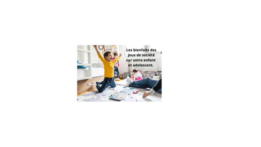 Les bienfaits des jeux de société sur les enfants et adolescents. - Jeux jouets à moi