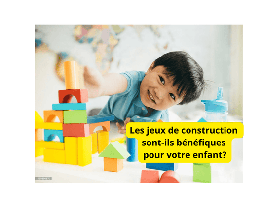 Les jeux de construction sont-ils bénéfiques pour le développement de l'enfant? - Jeux jouets à moi