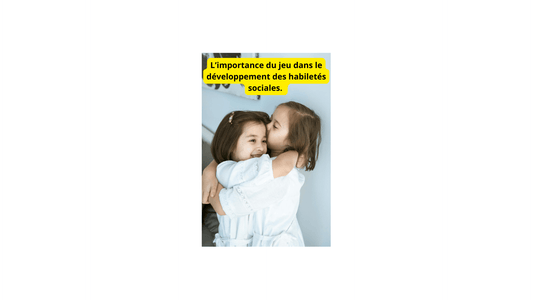 Quels sont les avantages des jeux sur le développement des habiletés sociales chez l'enfant? - Jeux jouets à moi