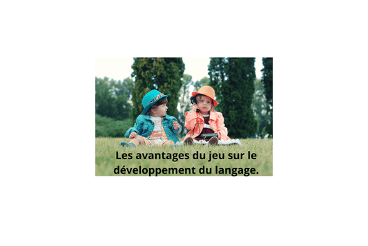 Quels sont les avantages des jeux sur le développement du langage chez l'enfant? - Jeux jouets à moi