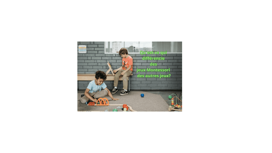 Qu'est-ce qui différencie des jeux Montessori des autres jeux? - Jeux jouets à moi