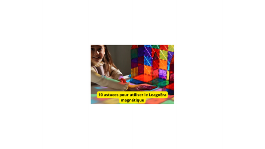 10 astuces pour utiliser le LeagoEra magnétique