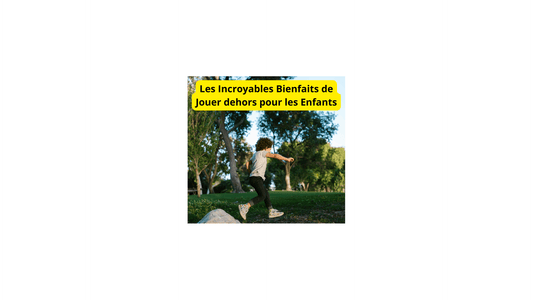 Les Incroyables Bienfaits de Jouer dehors pour les Enfants - Jeux jouets à moi