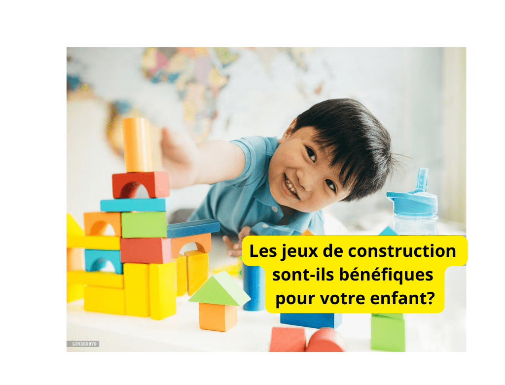 Les jeux de construction sont-ils bénéfiques pour le développement de l'enfant? - Jeux jouets à moi