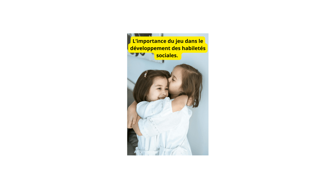 Quels sont les avantages des jeux sur le développement des habiletés sociales chez l'enfant? - Jeux jouets à moi